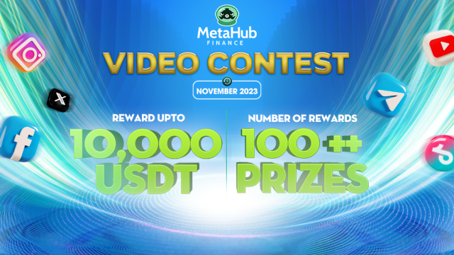 MetaHub Video contest – Uncover your Creativity and get up to 10,000 USDT